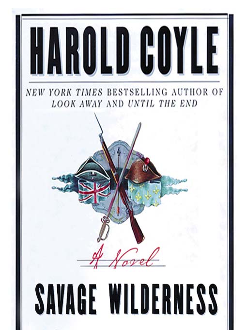 Title details for Savage Wilderness by Harold Coyle - Wait list